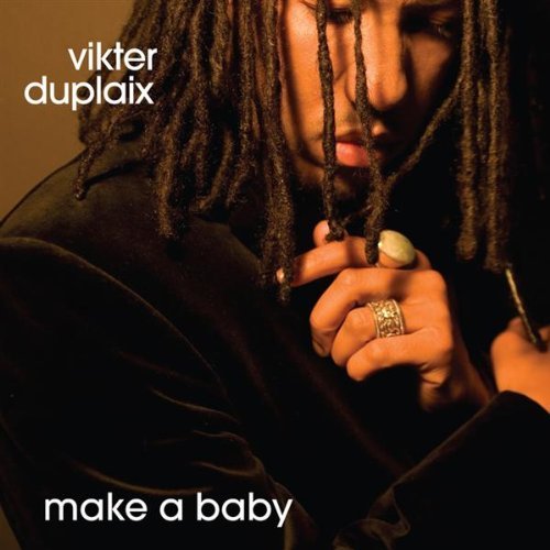 Vikter Duplaix – Make a Baby